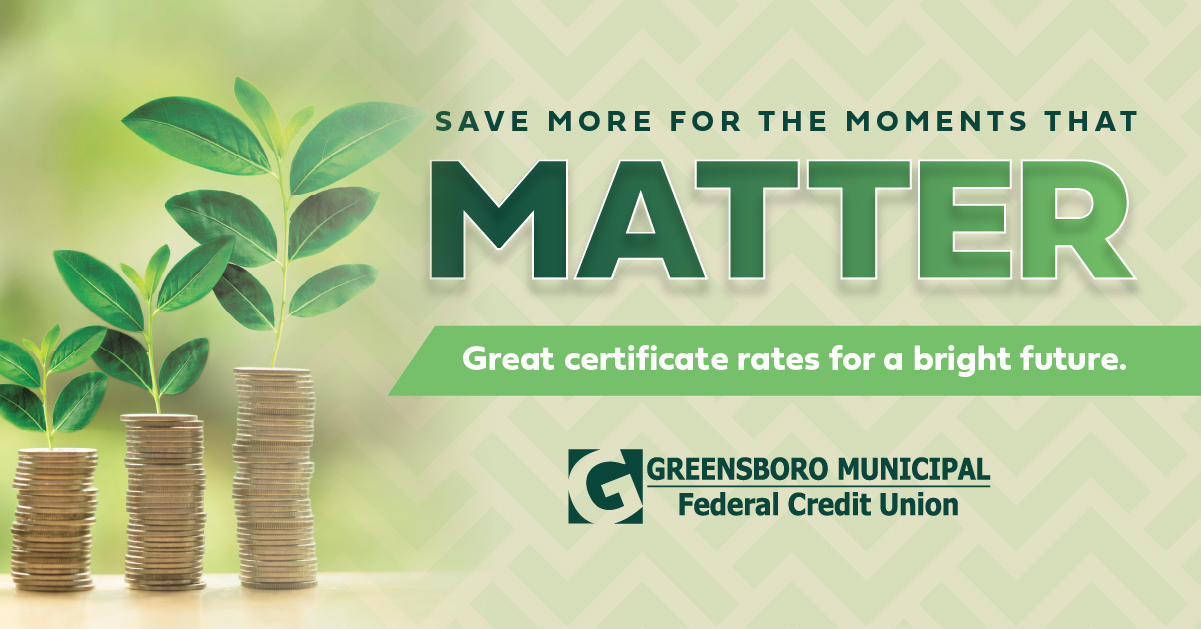 Save more for the things that matter with certificates!